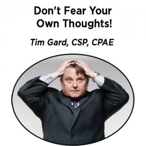 Tim Gard Blog - Don't Fear Your Own Thoughts