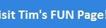 Visit Tims Fun Page Buttton