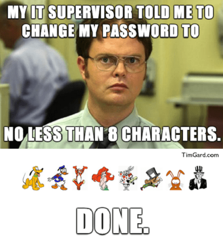 Tim Gard Meme - 8 Character Password