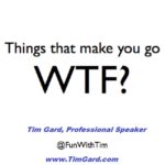 Tim Gard Monday Motivation - WTF Things