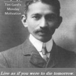 Tim Gard Monday Motivation - Mahatma Gandhi