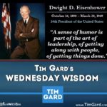 Tim Gard Wednesday Wisdom - Eisenhower