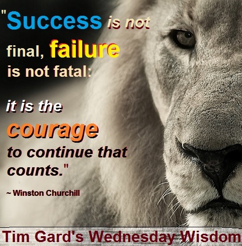 Tim Gard Wednesday Wisdom - Courage to Continue