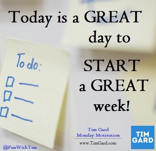 Tim Gard Monday Motivation - Start a Great Week
